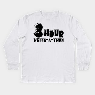 3 Hour Write-a-thon Kids Long Sleeve T-Shirt